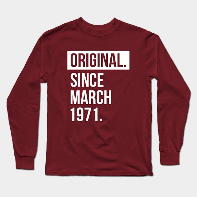 1971 March 47 years old birthday Long Sleeve T-Shirt by hoopoe